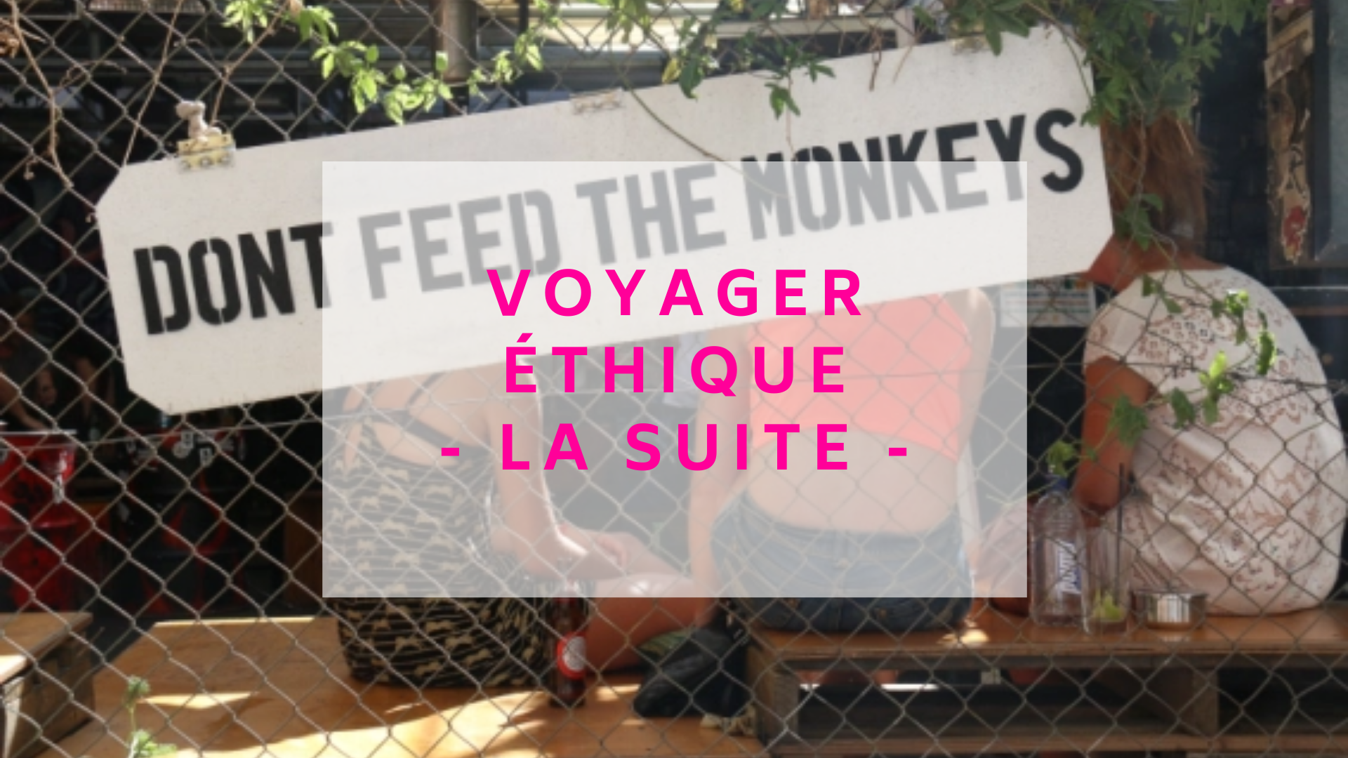 conseils voyage éthique et responsable