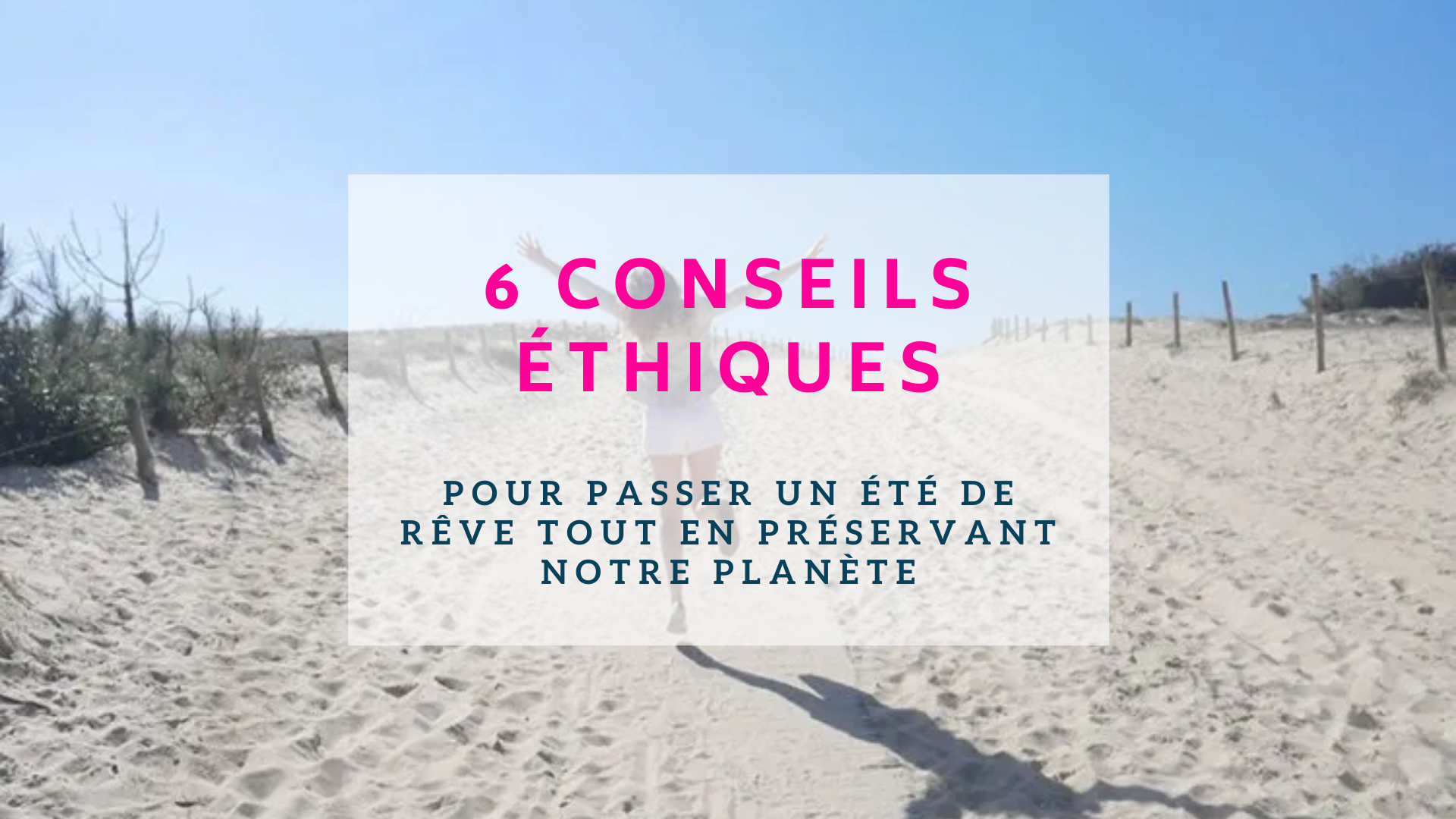 conseils pour un été éthique