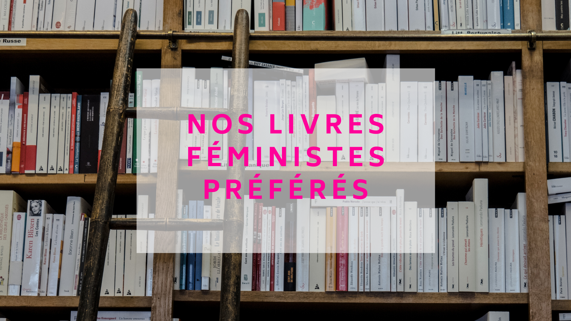 Notre best-of des Livres sur le Féminisme