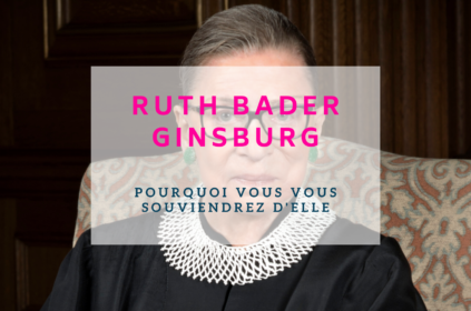 Femmes inspirantes : Ruth Bader Ginsburg