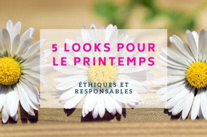 5 looks pour le Printemps