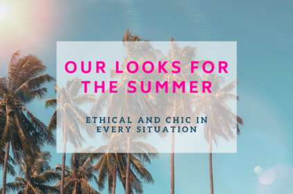 4 Ethical Summer Looks