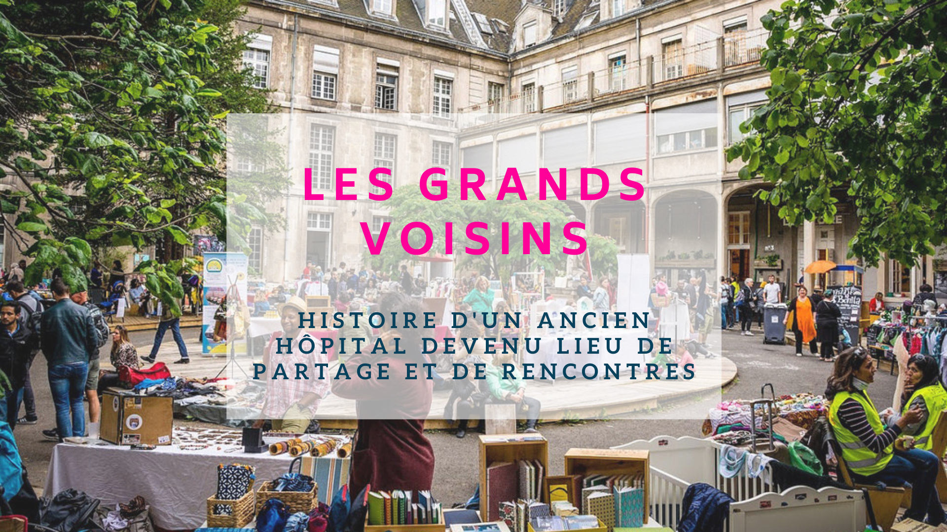 les grands voisins, endroit incontournable de Paris