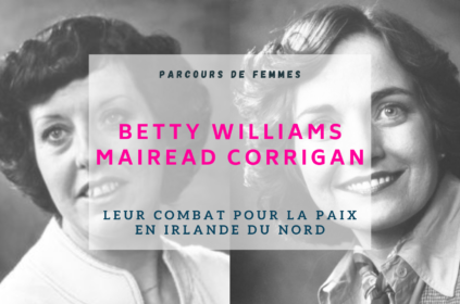 Le combat pour la paix – Betty Williams et Mairead Corrigan