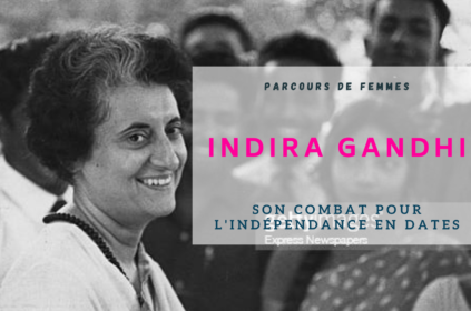 Le combat pour l’indépendance de Indira Gandhi